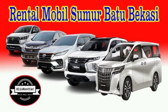 MENCARI RENTAL MOBIL SUMUR BATU BEKASI HARGA MURAH 24 JAM