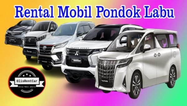 RENTAL MOBIL PONDOK LABU JAKARTA SELATAN HARGA MURAH 24 JAM