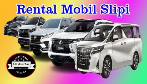 DAFTAR HARGA JASA SEWA RENTAL MOBIL SLIPI JAKARTA BARAT MURAH 24 JAM