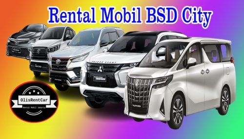 FASILITAS JASA RENTAL MOBIL BSD CITY TANGERANG SELATAN MURAH 24 JAM