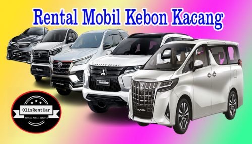 FASILITAS JASA RENTAL MOBIL KEBON KACANG JAKARTA PUSAT MURAH 24 JAM