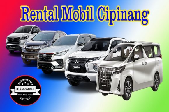 LAYANAN JASA RENTAL MOBIL CIPINANG JAKARTA TIMUR HARGA MURAH 24 JAM