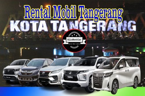RENTAL MOBIL TANGERANG HARGA MURAH 24 JAM TERBAIK DAN BERINTEGRITAS