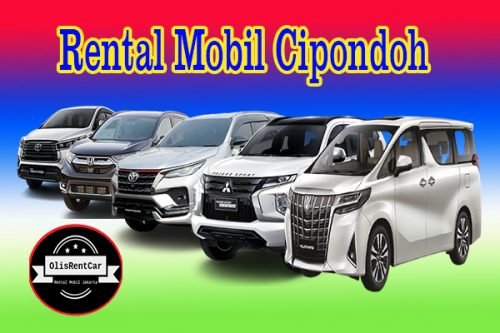 DAFTAR HARGA JASA RENTAL MOBIL CIPONDOH TANGERANG HARGA MURAH 24 JAM