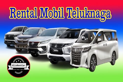 DAFTAR HARGA JASA RENTAL MOBIL TELUKNAGA TANGERANG HARGA MURAH 24 JAM