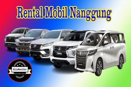 DAFTAR HARGA JASA SEWA RENTAL MOBIL NANGGUNG BOGOR HARGA MURAH 24 JAM