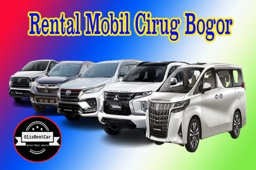 JASA SEWA RENTAL MOBIL CURUG BOGOR HARGA MURAH 24 JAM TERDEKAT
